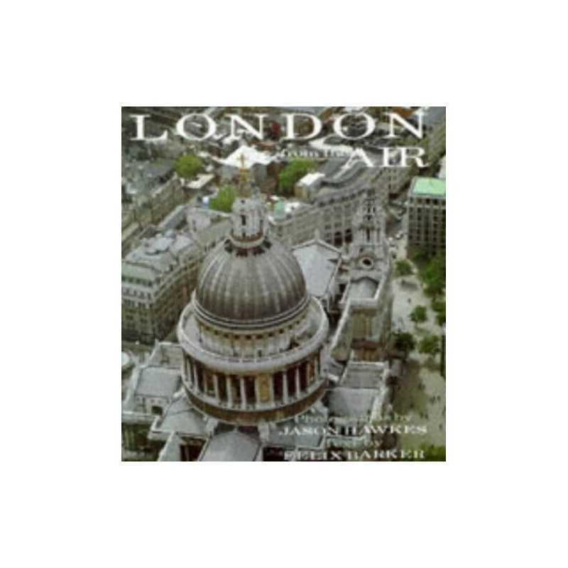London from the Air by Barker, Felix Hardback Book