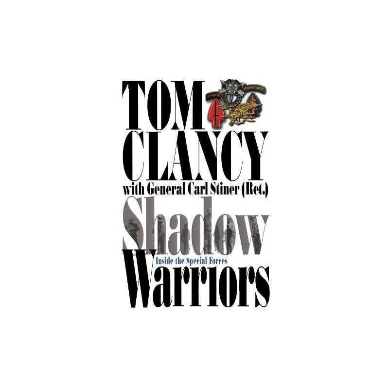 Shadow Warriors: Inside the Special For..., Clancy, Tom