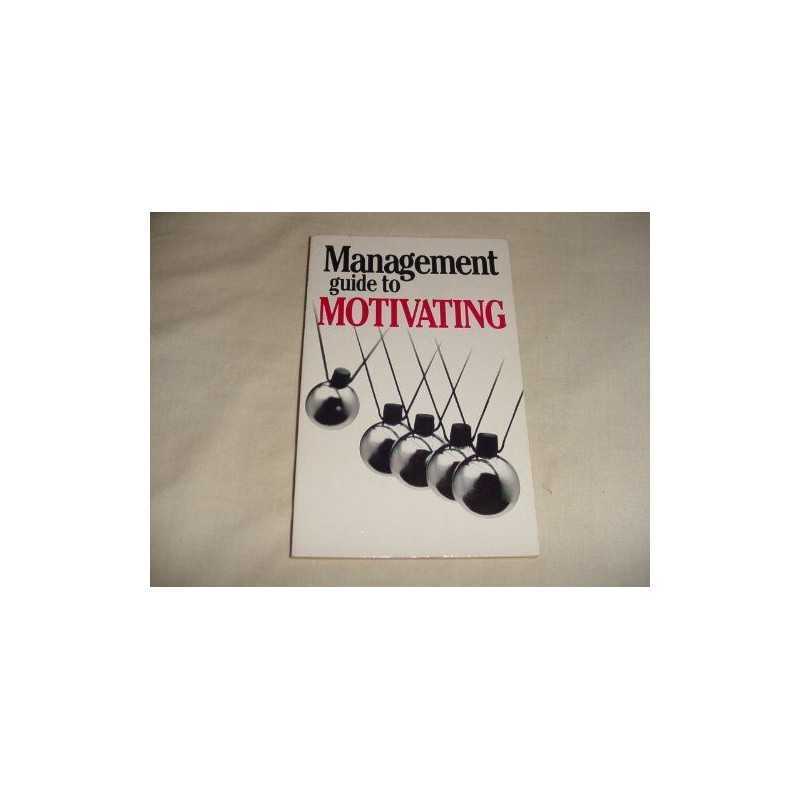 The Management Guide to Motivating (Management Guid... by Keenan, Kate Paperback