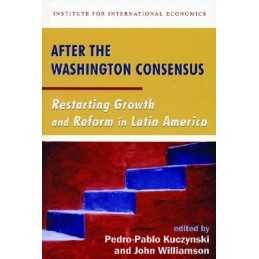 After the Washington Consensus: Restarting Growth an...