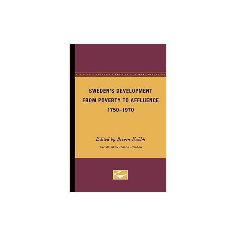 Sweden’s Development From Poverty to Affluence, 1750...