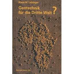 Gentechnik fur die Dritte Welt?: Hunger, ..., LEISINGER
