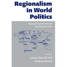 Regionalism in World Politics: Regi..., Fawcett, Louise
