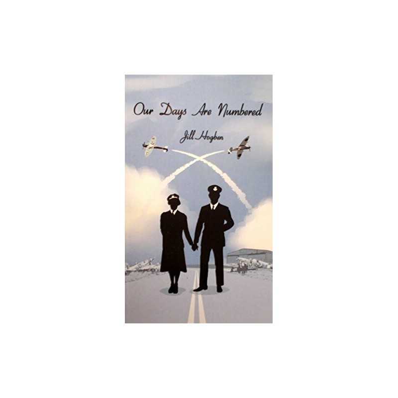 Our Days are Numbered by Hogben, Jill Book