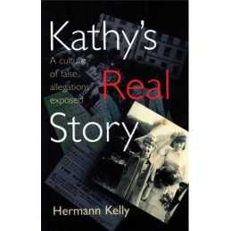 Kathys Real Story: A Culture of False Allegation... by Kelly, Hermann Paperback