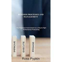 BUSINESS PROCESSES AND MANAGEMENT: The..., Pypkin, Ross