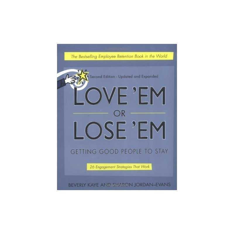Love Em or Lose Em: Getting Good People t... by Jordan-Evans, Sharon Paperback