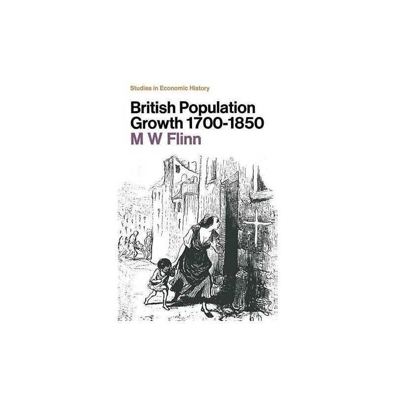 British Population Growth, 1700-1850 (MacMilla... by Flinn, Michael W. Paperback