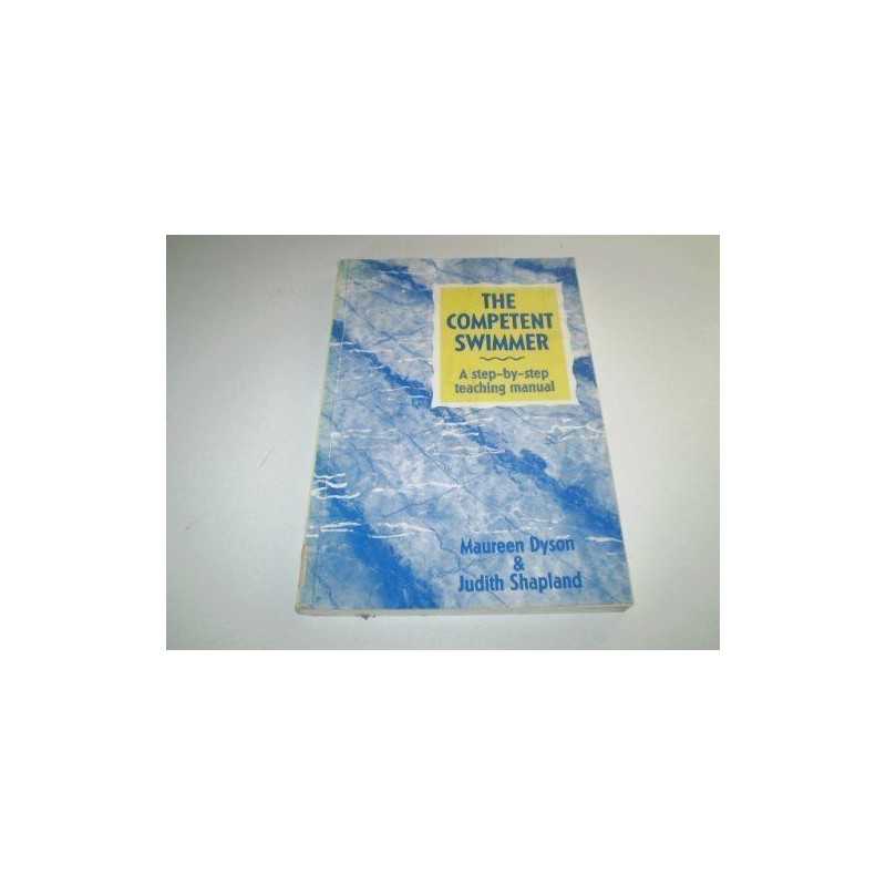 The Competent Swimmer: A Step-by-step Teaching ... by Shapland, Judith Paperback