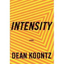 Intensity: A Novel, Koontz, Dean R.