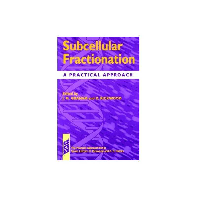 Subcellular Fractionation: A Practical Approach (Pra...