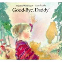 Good-bye, Daddy! (North-South Paper..., Weninger, Brigi