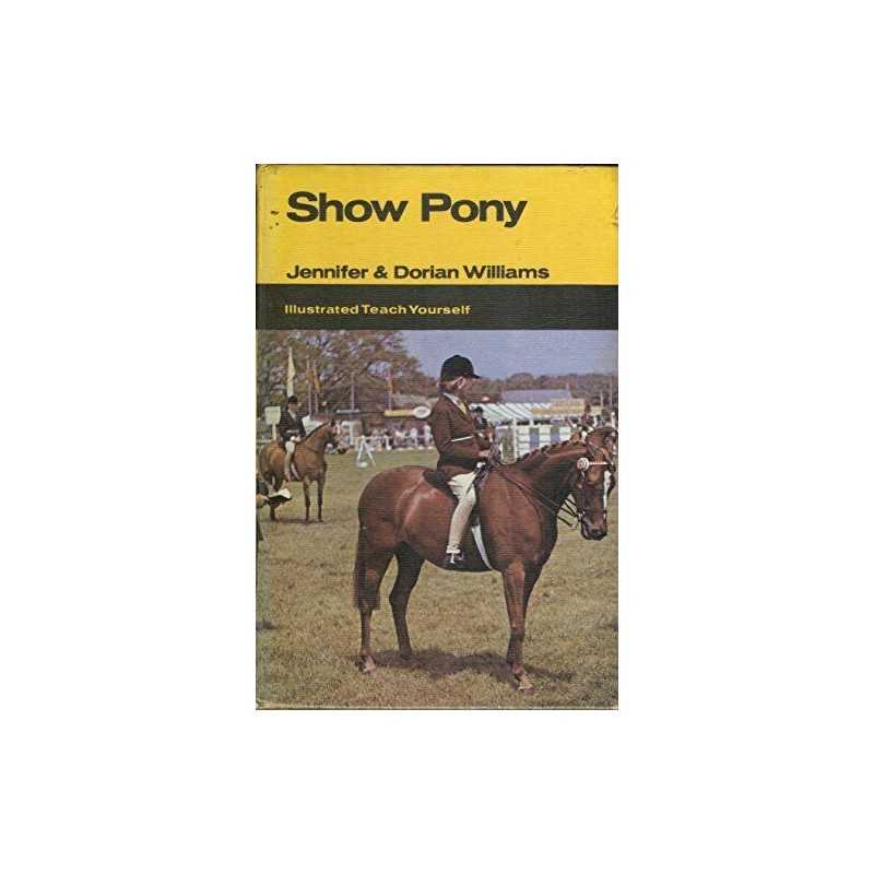 Show Pony (Illustrated Teach Yourself S.) by Williams, Dorian Hardback Book The