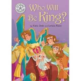 Who Will be King?: Independent Reading ..., Dale, Katie