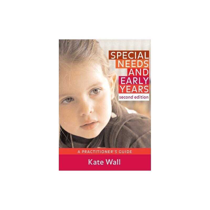 Special Needs & Early Years: A Practitio..., Wall, Kate