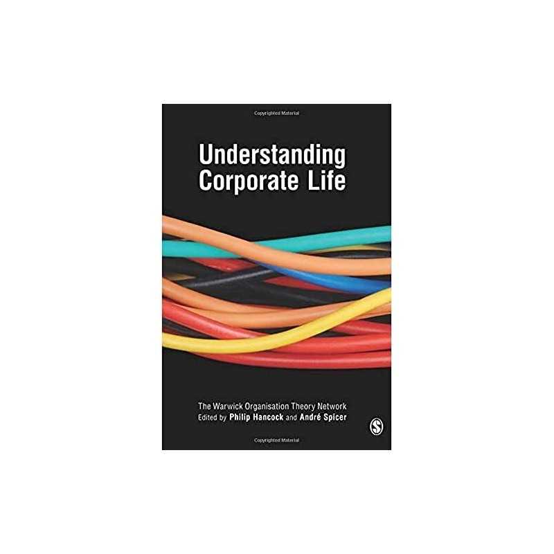 Understanding Corporate Life, Andre Spicer