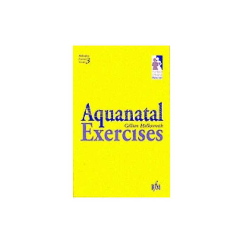 Aquanatal Exercises (Midwifery Practice Gui... by Halksworth RGN RM Paperback