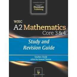 Study and Revision Guide (WJEC A2 Mathematics Core 3 & 4) by Doyle, Stephen The