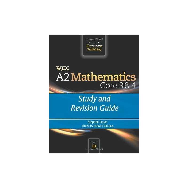 Study and Revision Guide (WJEC A2 Mathematics Core 3 & 4) by Doyle, Stephen The