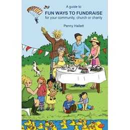 A guide to Fun Ways to Fundraise for..., Hallett, Penny