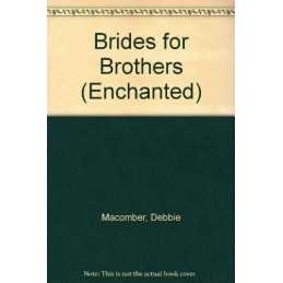 Brides for Brothers (Enchanted S.) by Macomber, Debbie Paperback Book