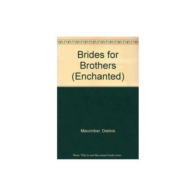 Brides for Brothers (Enchanted S.) by Macomber, Debbie Paperback Book