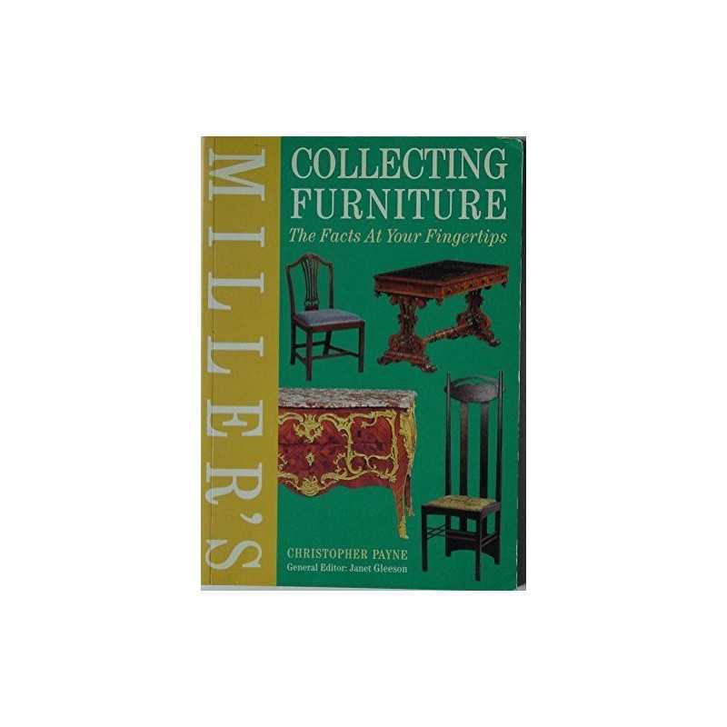 Millers Collecting Furniture: The Facts at Y... by Payne, Christopher Paperback