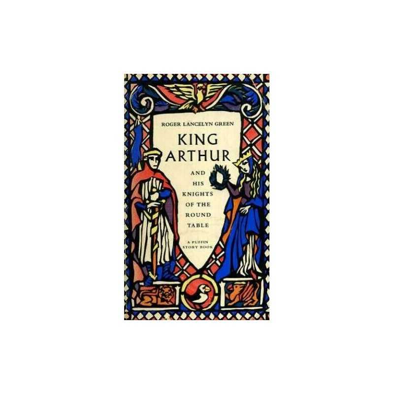 King Arthur And His Knights of the Round Table- New... by Green, Roger Paperback