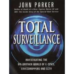 Total Surveillance: Investigating the Big Brother Wo... by Parker, John Hardback
