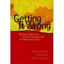 Getting It Wrong: Regional Co-Operation and t... by Sherman W. Garnett Paperback