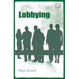 Lobbying: The Dark Side of Politics (Pocket Politics) by Grant, Wyn Book The