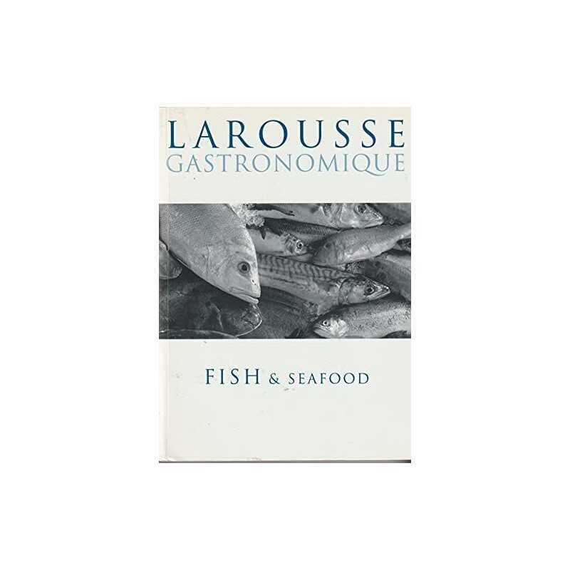 Larousse Gastronomique Recipe Collection: Fish & Sea...