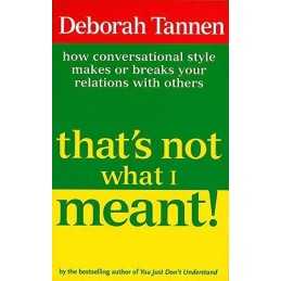 Thats Not What I Meant!: How Conversational Sty... by Tannen, Deborah Paperback