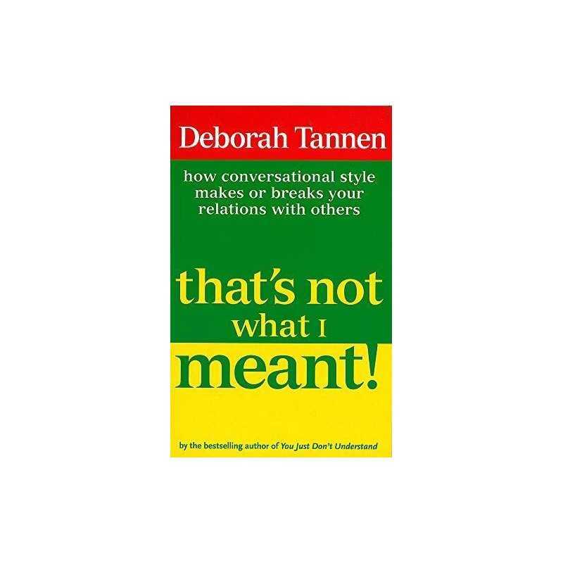 Thats Not What I Meant!: How Conversational Sty... by Tannen, Deborah Paperback