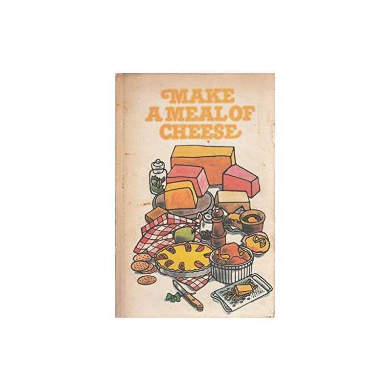Make a Meal of Cheese by N/A Book