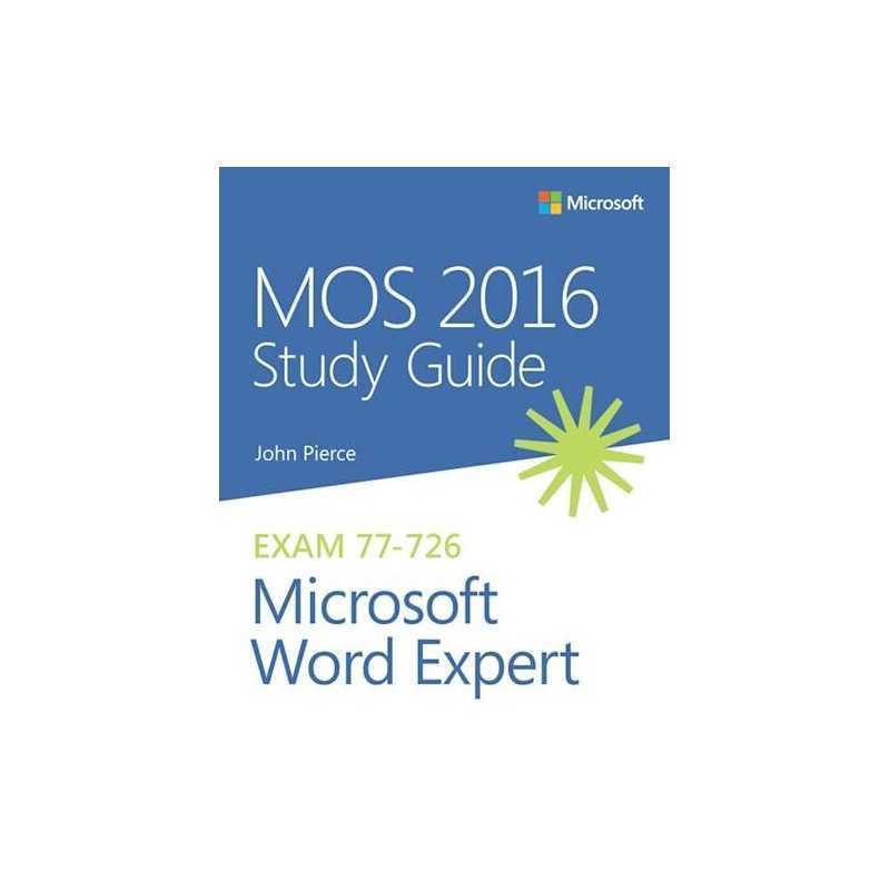 MOS 2016 Study Guide for Microsoft Word Expert (MOS Study Gui... by Pierce, John