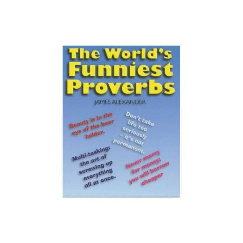 The Worlds Funniest Proverbs by Alexander, James Paperback Book  Fast