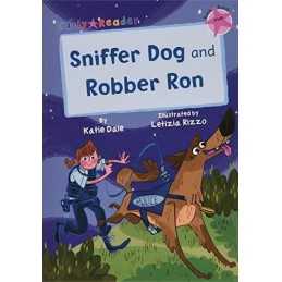 Sniffer Dog and Robber Ron: (Pink Early..., Dale, Katie