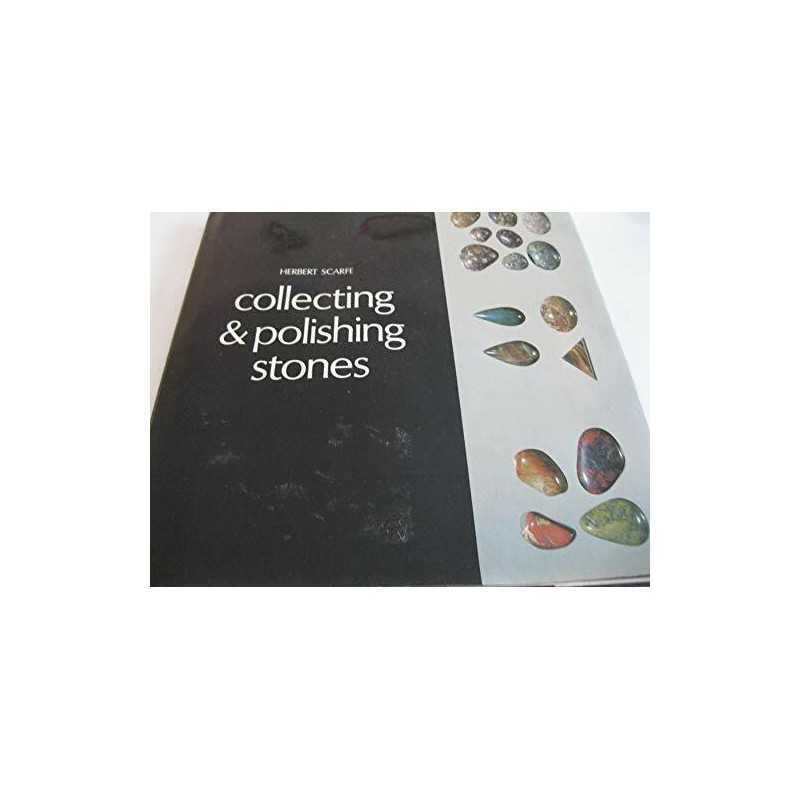 Collecting and Polishing Stones by Scarfe, Herbert Paperback Book  Fast