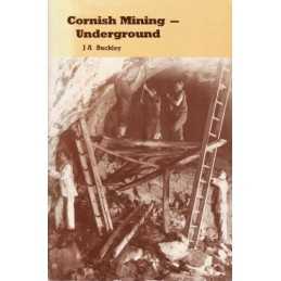 Underground (Cornish Mining) by Buckley, J.A. Paperback Book