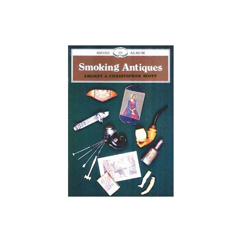 Smoking Antiques (Shire album) by Scott, Amoret Paperback Book  Fast