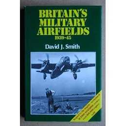 Britains Military Airfields by Smith, David J. Hardback Book  Fast