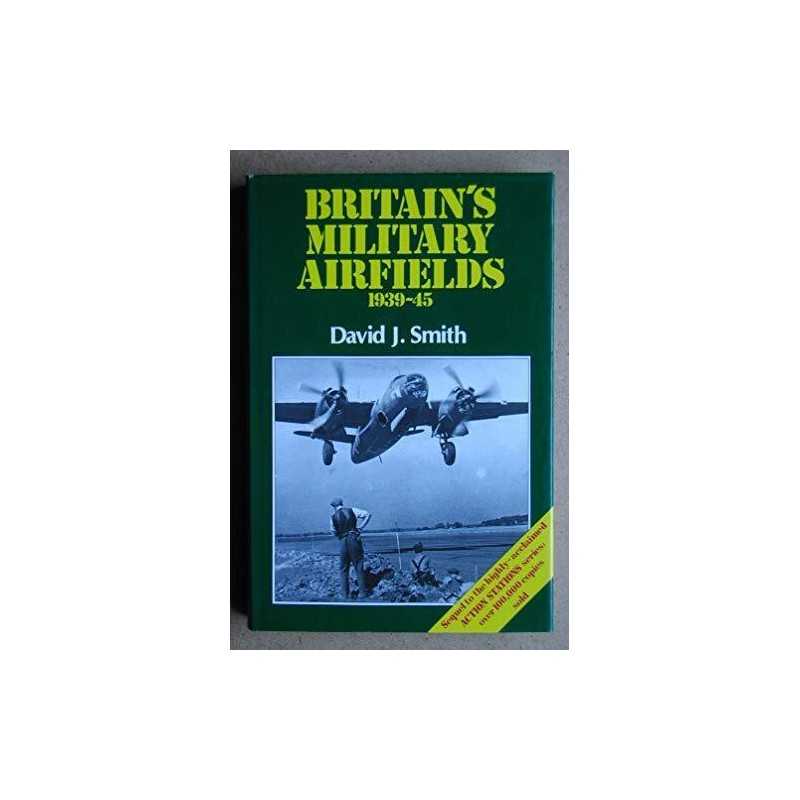 Britains Military Airfields by Smith, David J. Hardback Book  Fast