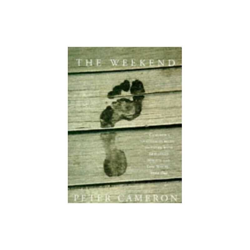 The Weekend by Peter Cameron Paperback Book