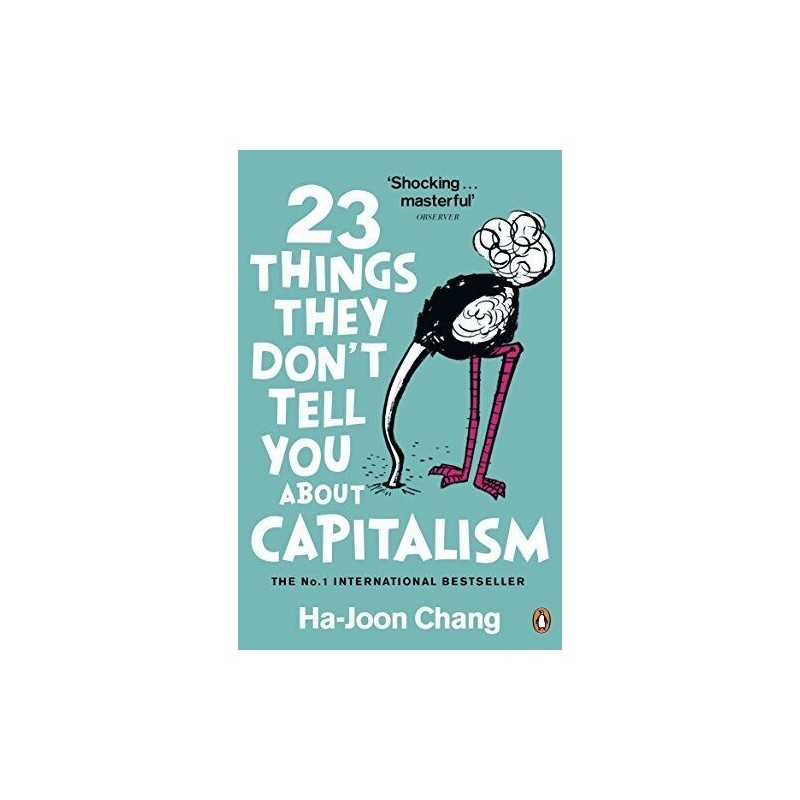 23 Things They Dont Tell You About Capitalism by Chang, Ha-Joon Book