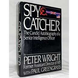 Spycatcher: The Candid Autobiography of a Senior Intelligenc... by Wright, Peter
