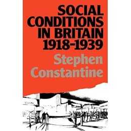 Social Conditions in Britain 1918-1939 (Lan... by Constantine, Stephen Paperback