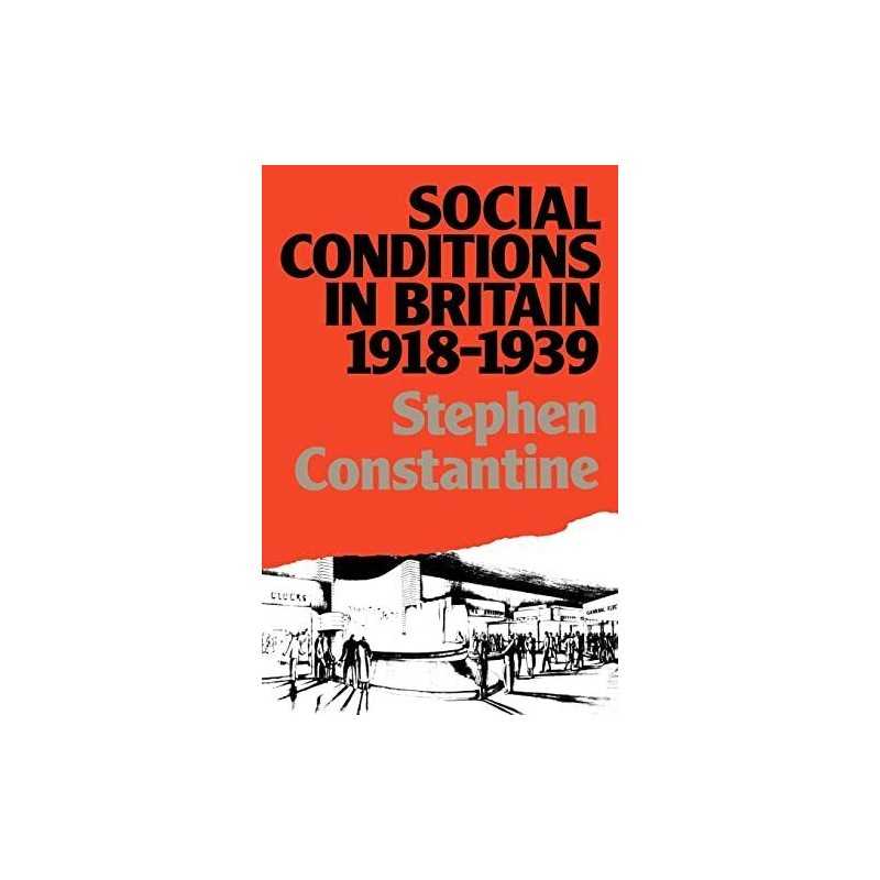 Social Conditions in Britain 1918-1939 (Lan... by Constantine, Stephen Paperback