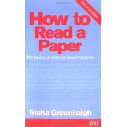 How to Read a Paper: The Basics of Evidence B... by Greenhalgh, Trisha Paperback