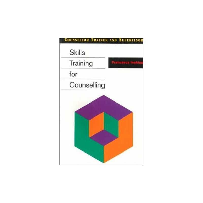 Skills Training for Counselling (Counsellor T... by Inskipp, Francesca Paperback